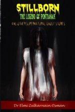 Stillborn - The Legend of Pontianak and Other Supernatural Ghost Stories