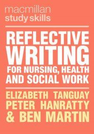 Reflective Writing for Nursing, Health and Social Work