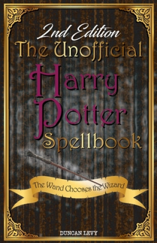 Unofficial Harry Potter Spellbook (2nd Edition)