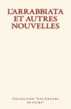 L'Arrabbiata et autres nouvelles