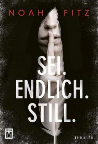Sei. Endlich. Still