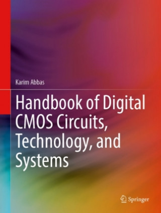 Handbook of Digital CMOS Technology, Circuits, and Systems