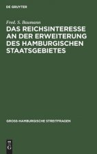 Das Reichsinteresse an Der Erweiterung Des Hamburgischen Staatsgebietes
