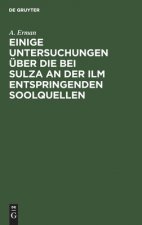 Einige Untersuchungen UEber Die Bei Sulza an Der ILM Entspringenden Soolquellen
