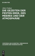 Gezeiten Der Festen Erde, Des Meeres Und Der Atmosphare