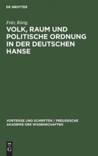 Volk, Raum Und Politische Ordnung in Der Deutschen Hanse