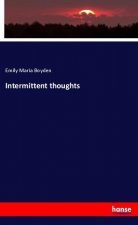 Intermittent thoughts