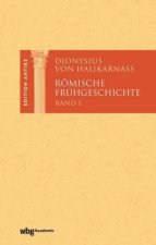 Dionysius von Halikarnass. Römische Frühgeschichte