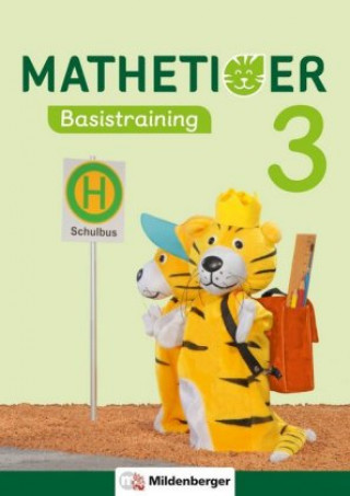 Mathetiger - Neubearbeitung 3. Schuljahr, Basistraining