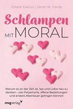 Schlampen mit Moral: Erweiterte Neuausgabe