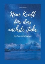 Neue Kraft für das nächste Jahr