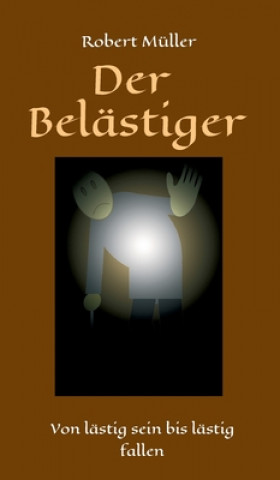 Der Belästiger