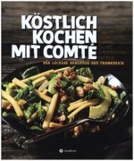 KÖSTLICH KOCHEN MIT COMTÉ