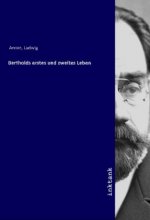 Bertholds erstes und zweites Leben