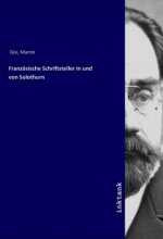 Französische Schriftsteller in und von Solothurn