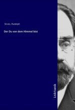 Der Du von dem Himmel bist