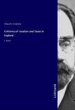 A History of Taxation and Taxes in England