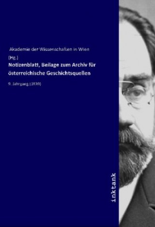 Notizenblatt, Beilage zum Archiv für österreichische Geschichtsquellen
