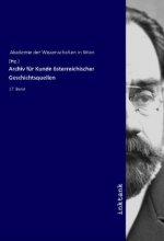Archiv für Kunde österreichischer Geschichtsquellen