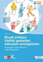 Musik erleben - Vielfalt gestalten - Inklusion ermöglichen