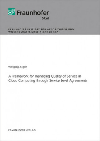 A Framework for managing Quality of Service in Cloud Computing through Service Level Agreements.