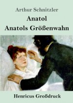 Anatol / Anatols Groessenwahn (Grossdruck)