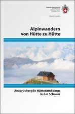 Alpinwandern von Hütte zu Hütte