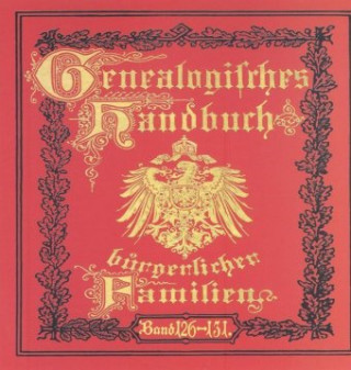 Deutsches Geschlechterbuch - CD-ROM. Genealogisches Handbuch bürgerlicher Familien / Genealogisches Handbuch bürgerlicher Familien Bände 126-131, DVD-
