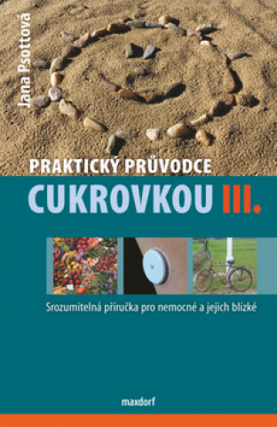 Praktický průvodce cukrovkou III.