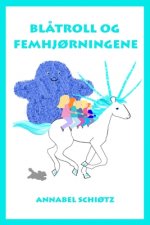 Bl?troll og femhj?rningene: Et morsomt trolleventyr for barn