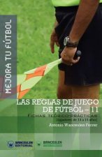 Mejora Tu Fútbol: Las Reglas de Juego de Fútbol-11: Fichas Teórico-Prácticas para Jugadores de 13 a 15 a?os