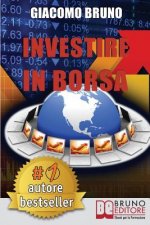 Investire In Borsa: Segreti e Investimenti per Guadagnare Denaro con il Trading Online
