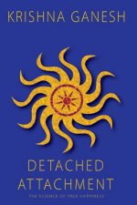 Detached Attachment: The Essence of True Happiness