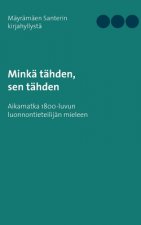 Minka tahden, sen tahden