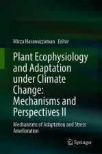Plant Ecophysiology and Adaptation under Climate Change: Mechanisms and Perspectives II