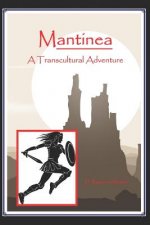 Mantinea: A Trans-Cultural Adventure