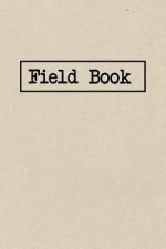 Field Book: A Graph Paper Field Book For Research And Project Notes