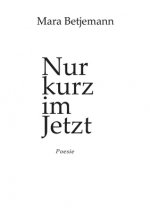 Nur kurz im Jetzt