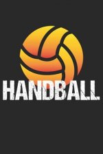 Handball Trainingsbuch: Planen, üben und umsetzen mit diesem Traingstagebuch I Führe Protokoll zu deinem Handballtraining I 6x9 Format I Motiv