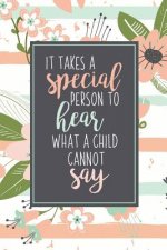 It Takes A Special Person To Hear What A Child Cannot Say: ABA Gifts For Behavior Therapist Autism Teacher Gift Teacher Appreciation For Special Educa