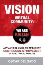 Vision: A Practical Guide to Implement Continuous Improvement in the Families of Associates