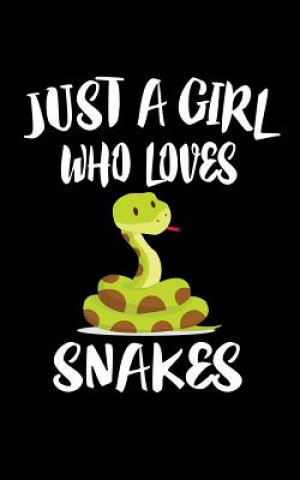 Just A Girl Who Loves Snakes: Animal Nature Collection