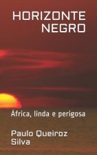 Horizonte Negro: África, linda e perigosa