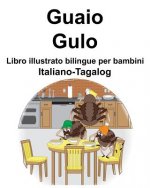 Italiano-Tagalog Guaio/Gulo Libro illustrato bilingue per bambini