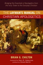 Layman's Manual on Christian Apologetics