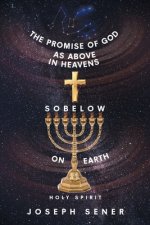 Promise of God as Above in Heavens so Below on Earth