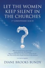 Let the Women Keep Silent in the Churches