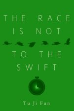 Race Is Not to the Swift