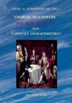 Charles Sealsfields Das Kajutenbuch oder Nationale Charakteristiken