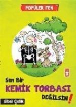 Sen Bir Kemik Tobasi